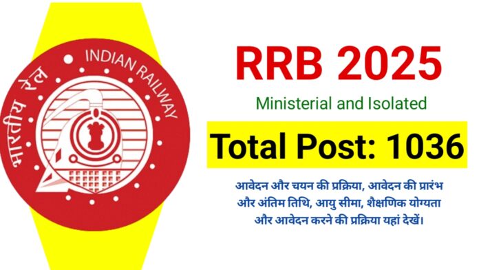 RRB Ministerial and Isolated Recruitment 2025 Apply Online for 1036 Post