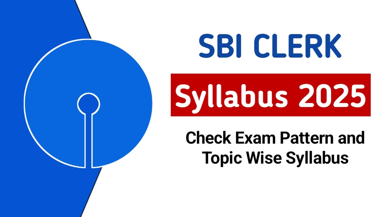 SBI Clerk Syllabus 2025 in Hindi: Prilims and Mains Exam Pattern